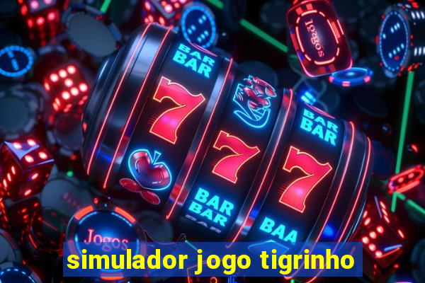 simulador jogo tigrinho